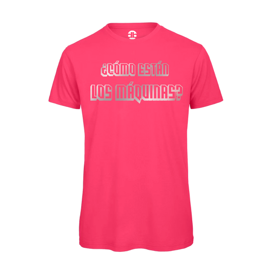 Camiseta Rosa Cómo Están Los Máquinas